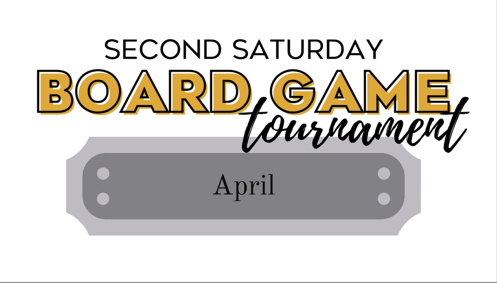 April 2022 - Board Game Saturday Series - Preregistration