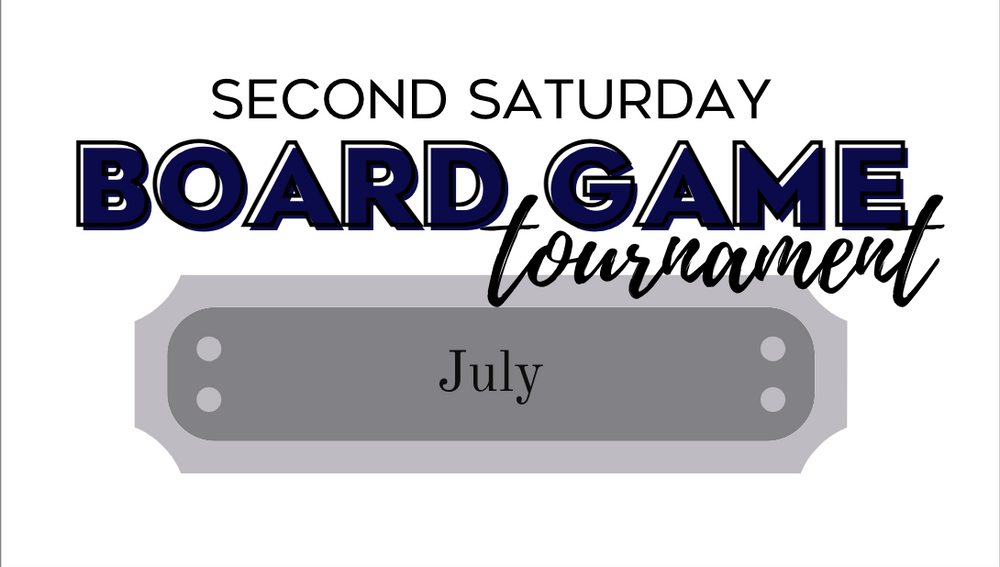 July 2022 - Board Game Saturday Series - Preregistration